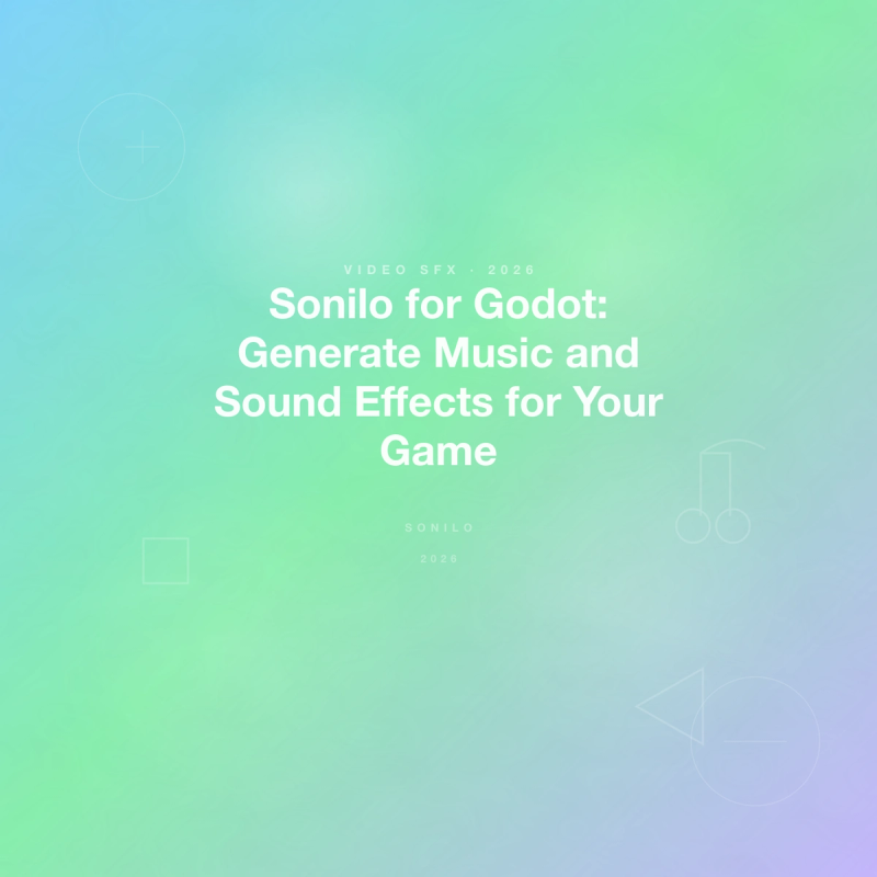Sonilo for Godot: Generate Music and Sound Effects for Your Game cover image