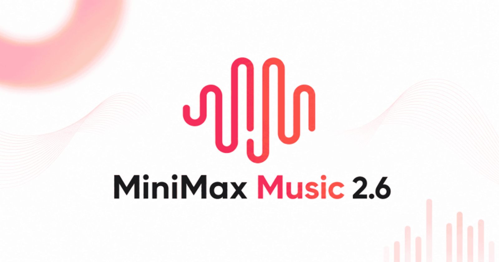 高度な音声生成技術を提供するAIプラットフォーム、MiniMax Music 2.6の公式ロゴマーク画像です。直感的な波形をモチーフにした赤色のアイコンと、シンプルで視認性の高いタイポグラフィが組み合わされた洗練されたデザインです。