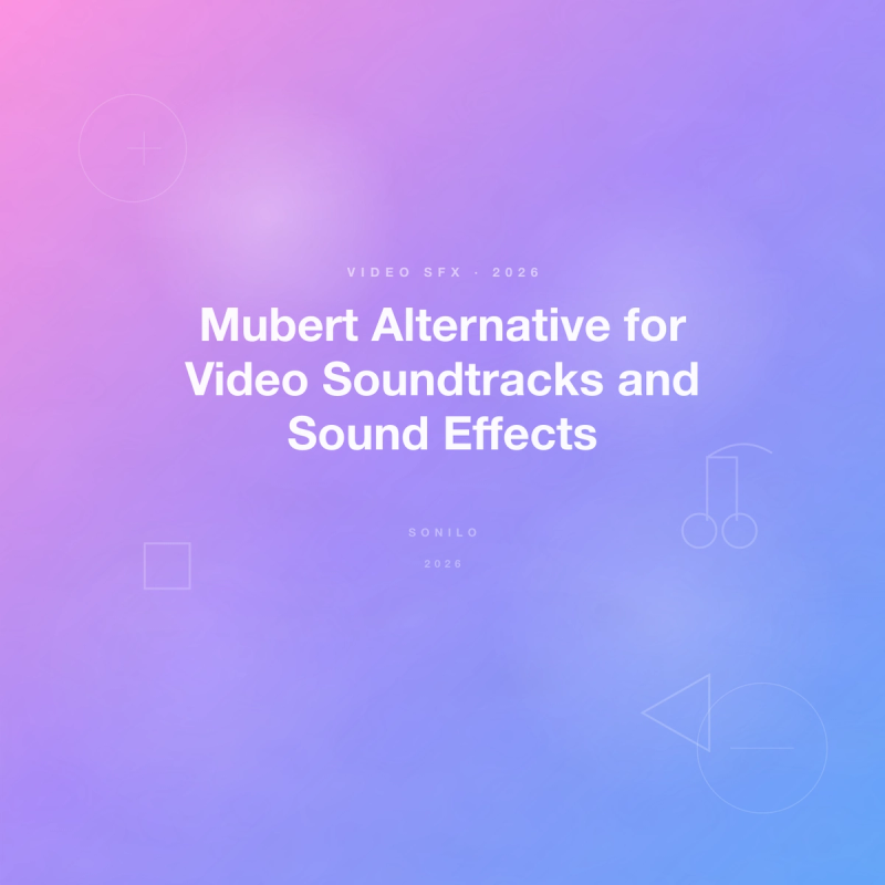 Mubert Alternative for Video Soundtracks and Sound Effects cover image