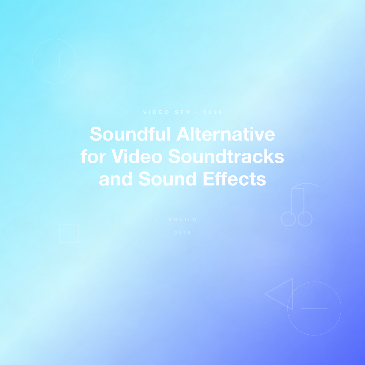 Soundful Alternative for Video Soundtracks and Sound Effects cover image