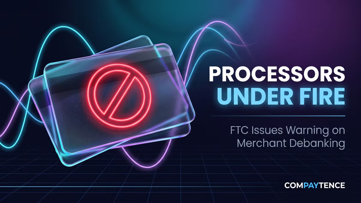 Compaytence hero card headlined "Processors Under Fire", subtitled FTC issues warning on merchant debanking. Two frosted cards carry a glowing red prohibition sign, over teal and magenta waveforms on a grid.