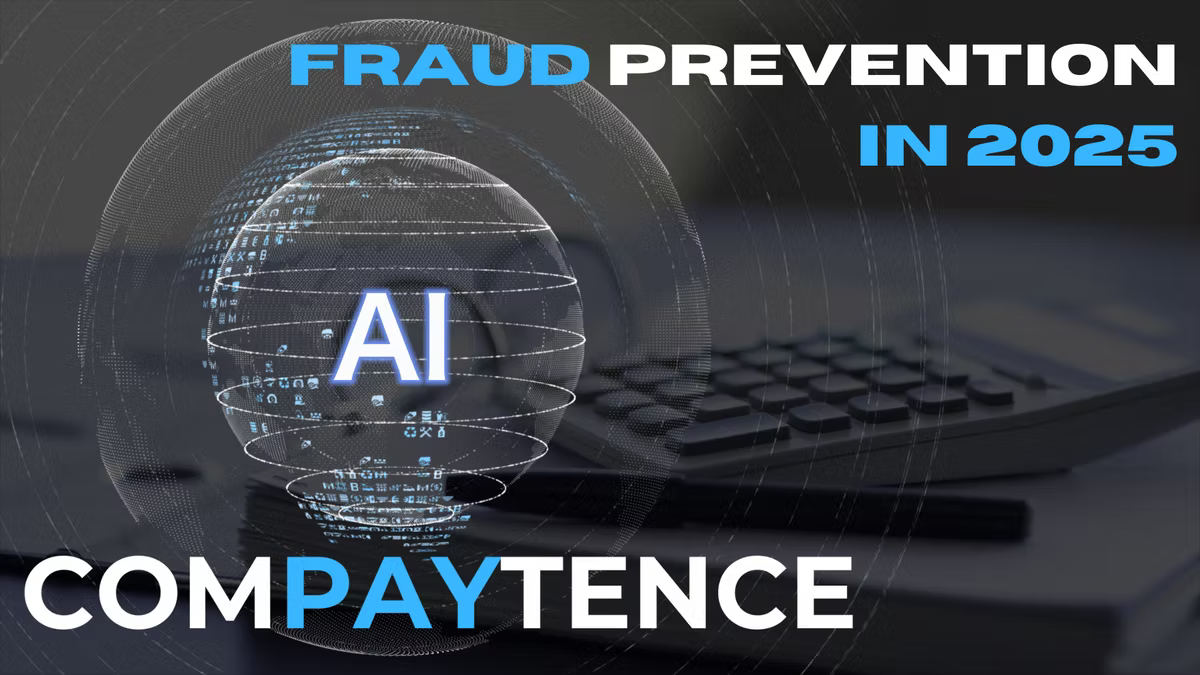 Compaytence hero card headlined "Fraud Prevention in 2025", with the letters AI inside a wireframe globe of data hovering over a desk with a calculator.