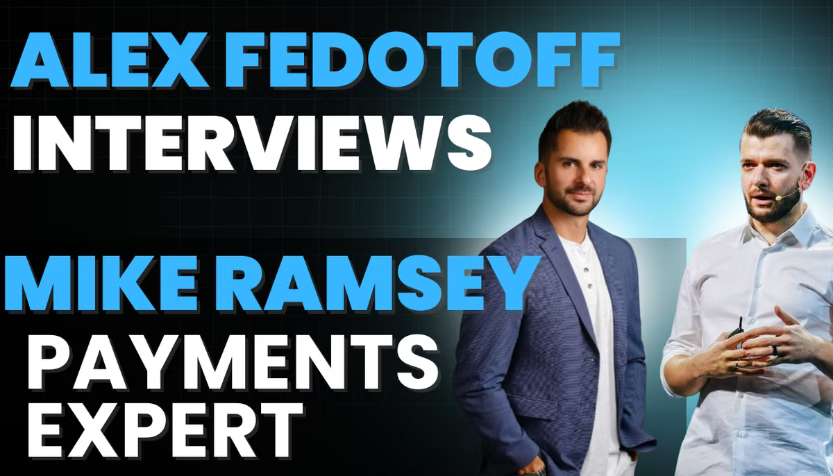 Video thumbnail reading "Alex Fedotoff interviews Mike Ramsey, payments expert", with photographs of both men on the right.