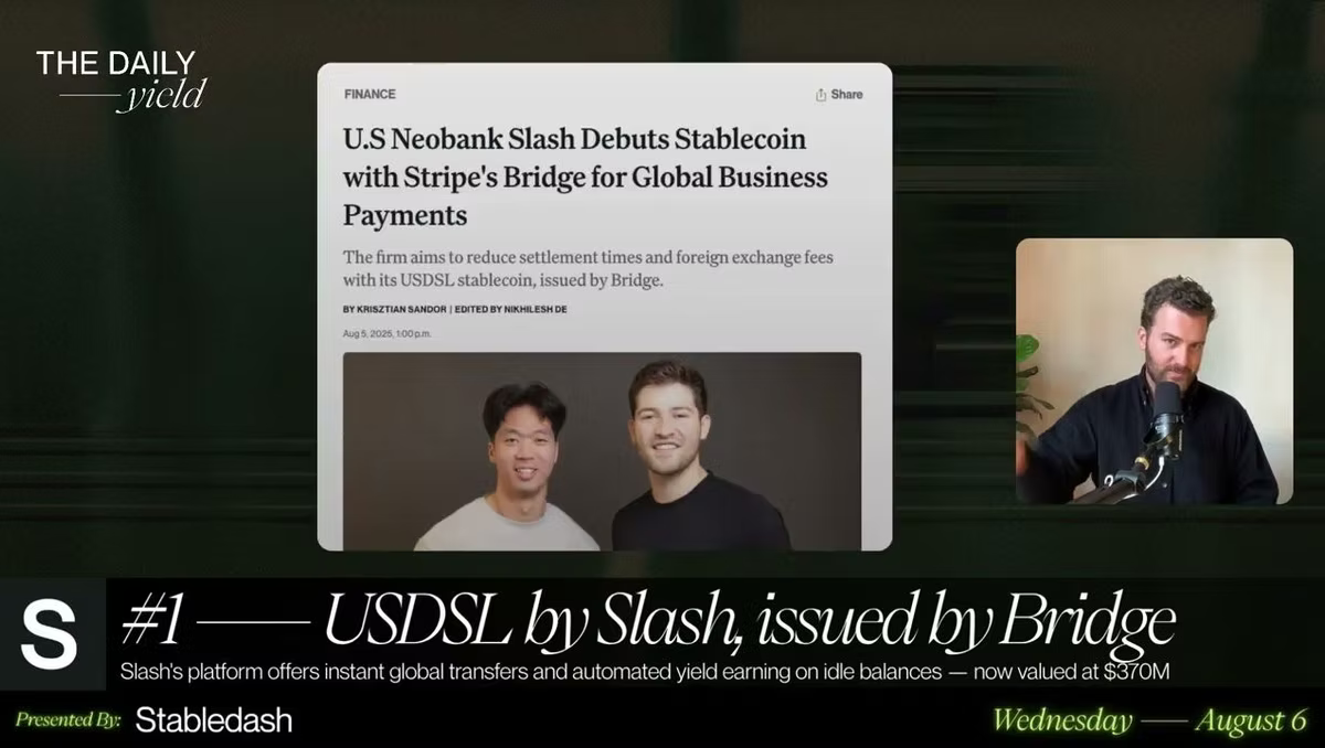A video still from The Daily Yield showing a news article headlined "U.S Neobank Slash Debuts Stablecoin with Stripe's Bridge for Global Business Payments", with a presenter at a microphone inset. The lower third reads "#1 USDSL by Slash, issued by Bridge", noting instant global transfers and automated yield on idle balances, now valued at $370M.
