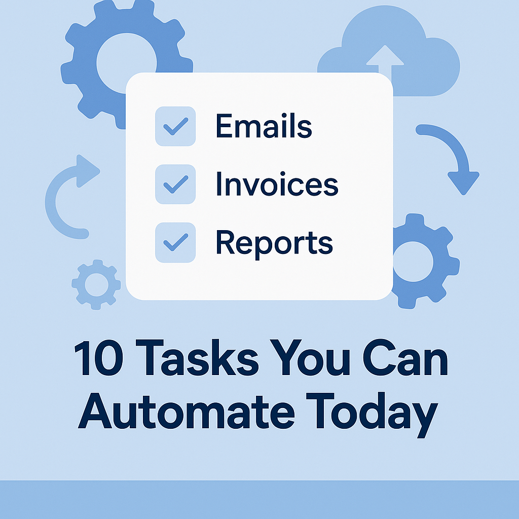 Top 10 Business Tasks You Can Automate Today (Even Without Coding)