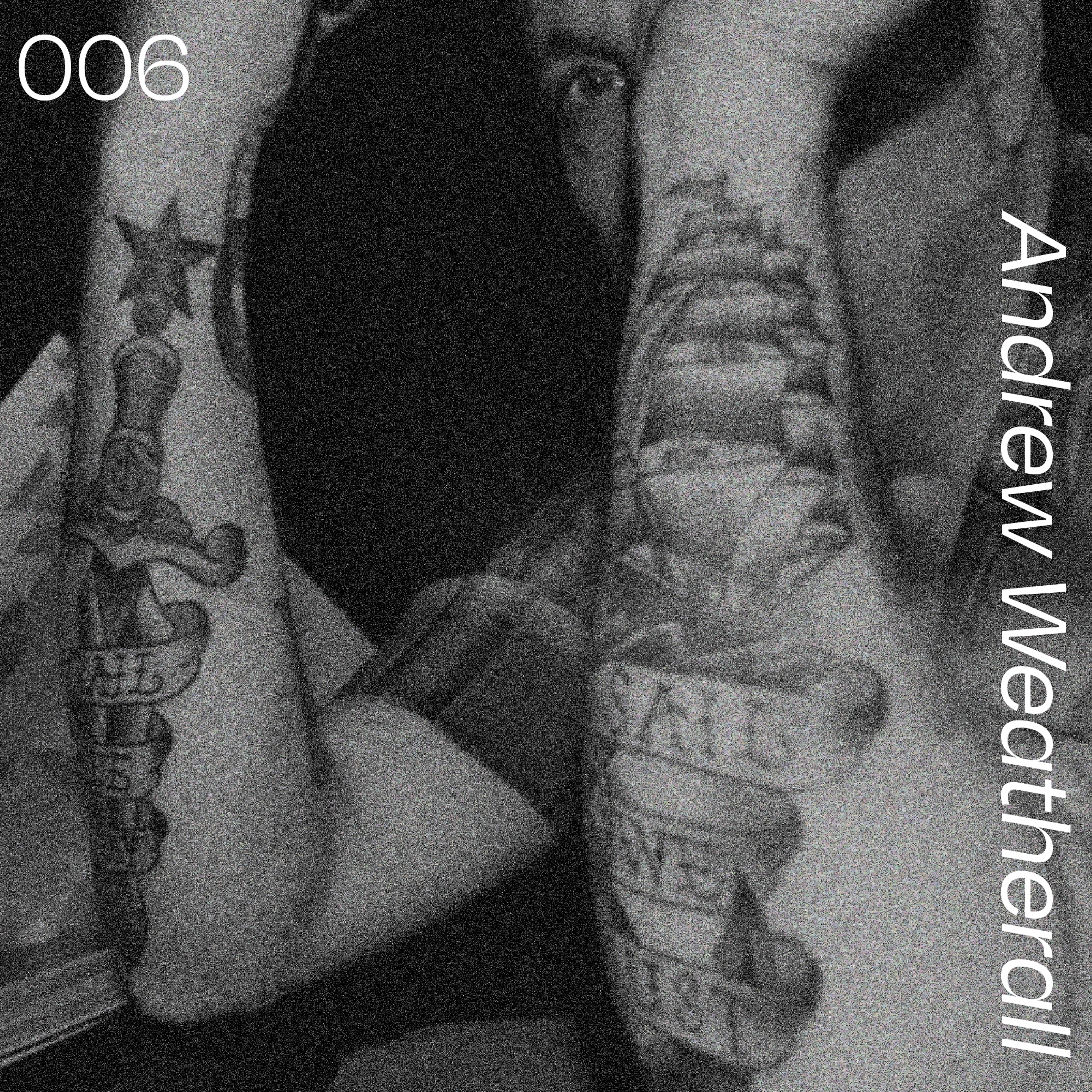 Cover art for 006 A Tribute to Andrew Weatherall