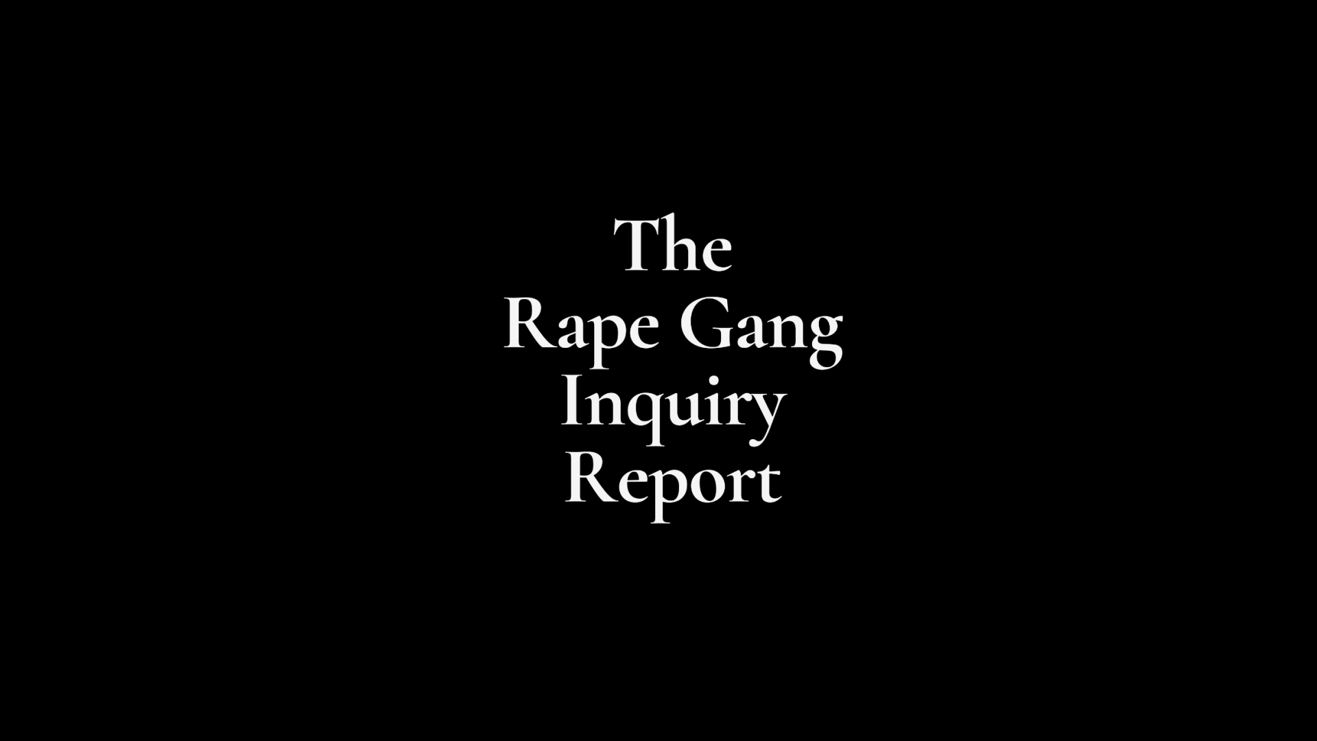 The Rape Gang Inquiry Report.