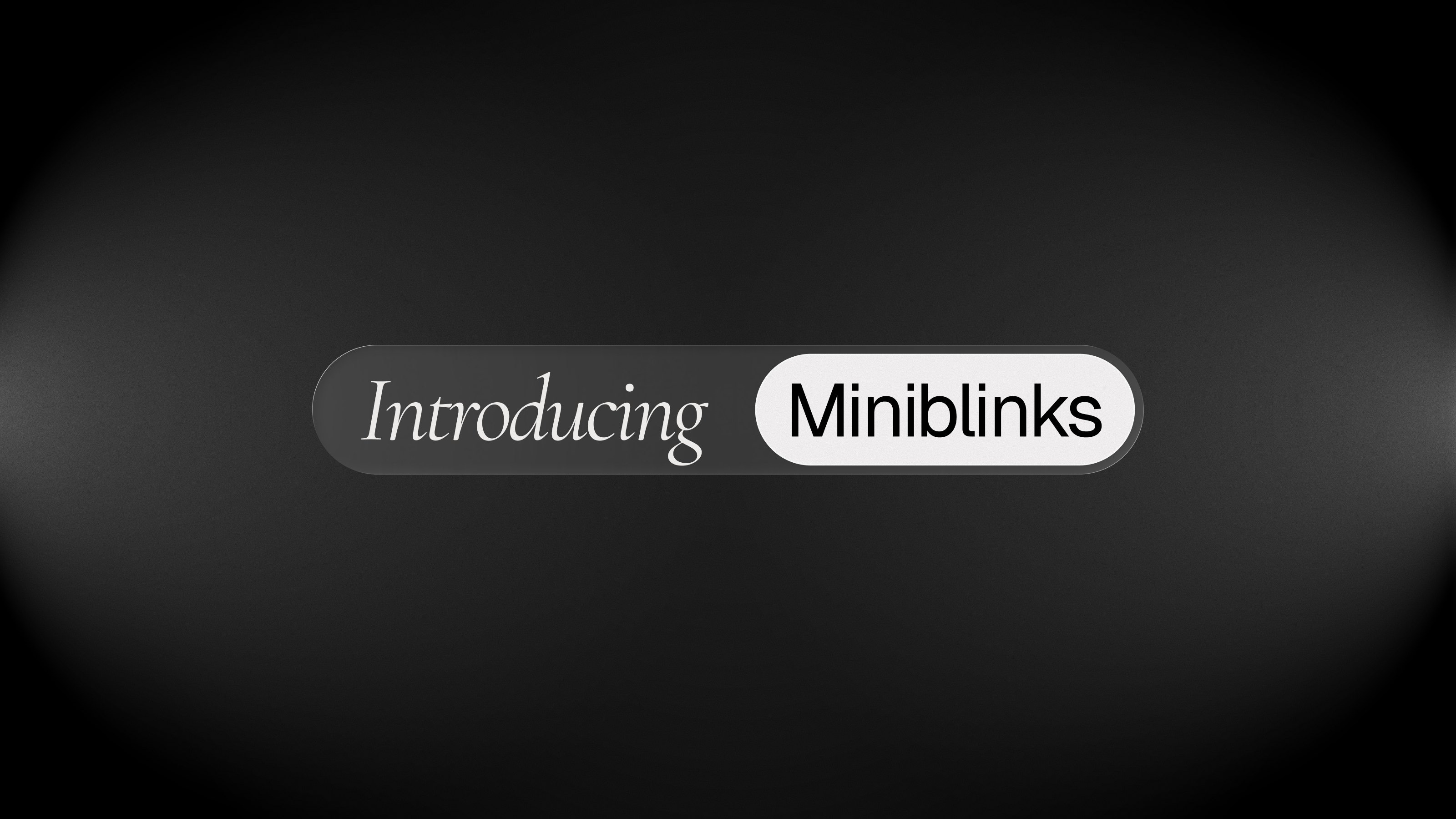 Introducing Miniblinks