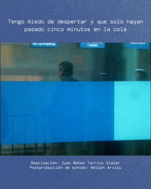 Afiche de Tengo miedo de despertar y que solo hayan pasado 5 minutos en la cola
