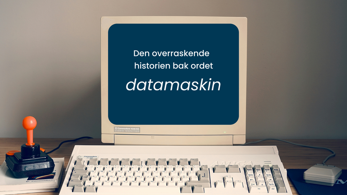 Den overraskende historien bak ordet datamaskin