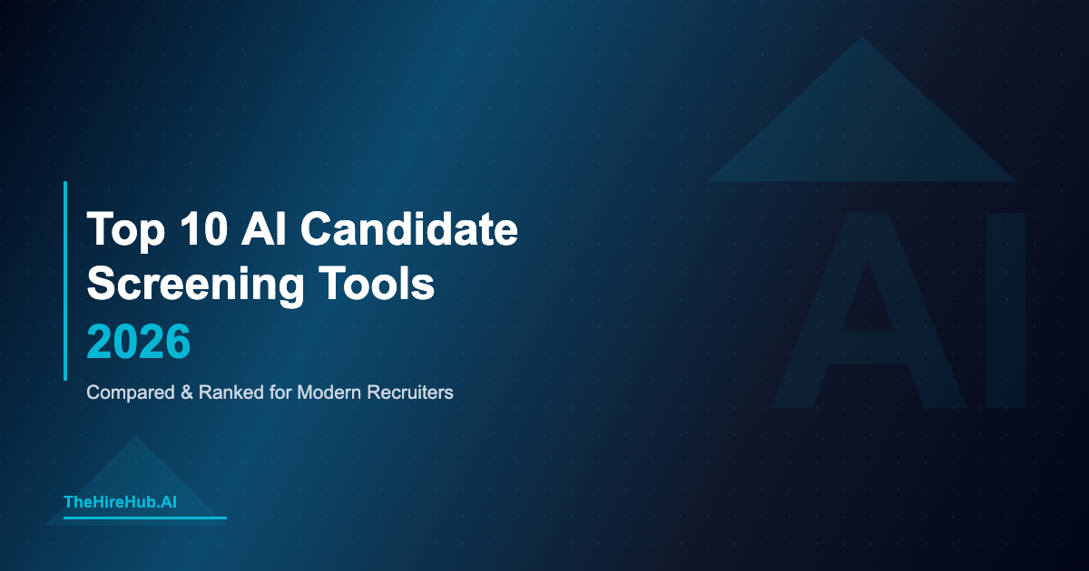 Top AI Candidate Screening Tools in 2026 (Compared & Ranked)