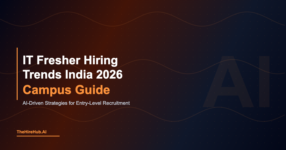 IT Fresher Hiring Trends India 2026: Campus Recruitment Guide
