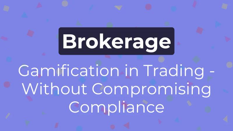 How Gamification Works in Trading – Without Compromising Compliance