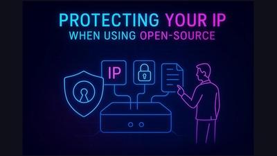Neon-style digital illustration showing a man pointing to a glowing diagram of intellectual property protection in open-source software. Elements include a shield with an open-source keyhole icon, an ‘IP’ label, a padlock, and a document, all connected to a central platform device. The title ‘Protecting Your IP When Using Open-Source’ is displayed above in vibrant cyan and magenta on a dark tech-themed background.