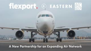 Front view of an airplane on a runway with Flexport and Eastern logos and text: A New Partnership for an Expanding Air Network