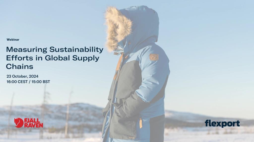 Person in Fjallraven winter parka in a snowy landscape; text 'Measuring Sustainability Efforts in Global Supply Chains, 23 October 2024' with Fjallraven and Flexport logos