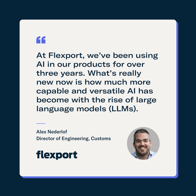 Quote card: Alex Nederlof, Director of Engineering Customs, on Flexport using AI and the rise of LLMs