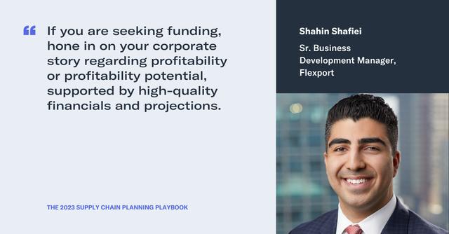 Quote card from Shahin Shafiei, Sr. Business Development Manager at Flexport, on funding and financial projections