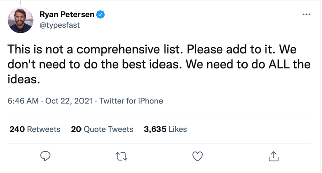 Twitter post by Ryan Petersen (@typesfast): 'This is not a comprehensive list. Please add to it... We need to do ALL the ideas.'