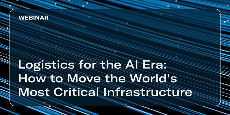 Title card on blue light-streak background reading 'WEBINAR: Logistics for the AI Era: How to Move the World's Most Critical Infrastructure'