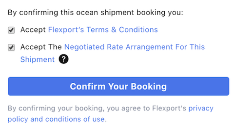 Ocean shipment booking confirmation UI with two checked boxes accepting Flexport's Terms & Conditions and the Negotiated Rate Arrangement, above a "Confirm Your Booking" button.