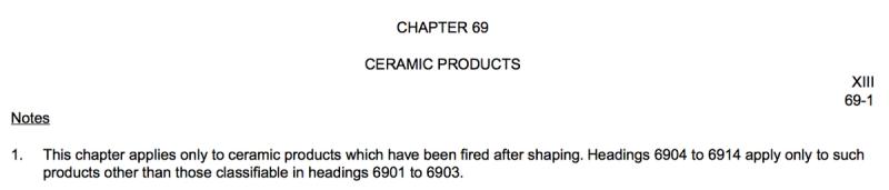 HTS Chapter 69 Ceramic Products heading with note 1 stating the chapter applies only to ceramic products fired after shaping
