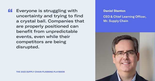 Quote card from Daniel Stanton, Mr. Supply Chain, on companies benefiting from unpredictable events