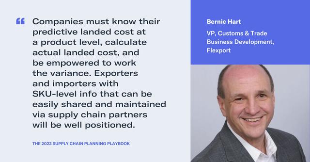 Quote card with headshot: Bernie Hart, VP Customs & Trade Business Development, Flexport, on landed cost