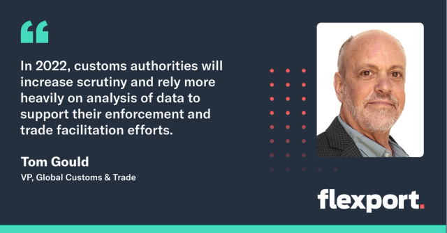 Quote card: Tom Gould, VP Global Customs and Trade, on customs authorities increasing data-driven scrutiny in 2022