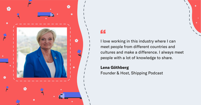Quote card with headshot: Lena Gothberg, Founder and Host of Shipping Podcast, on enjoying the industry