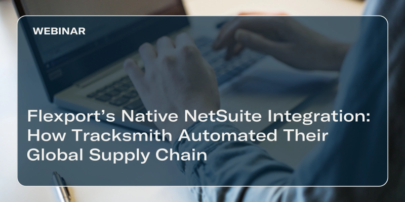 Title card over photo of hands typing on a laptop: 'Flexport's Native NetSuite Integration: How Tracksmith Automated Their Global Supply Chain'