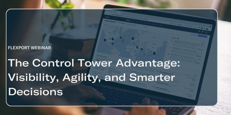 Person using a laptop showing a data dashboard; title 'The Control Tower Advantage: Visibility, Agility, and Smarter Decisions', Flexport Webinar label