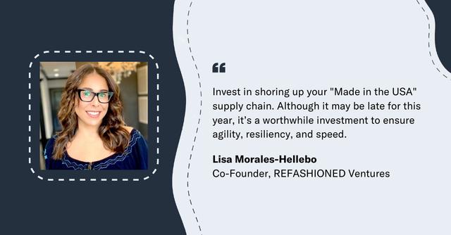 Quote card from Lisa Morales-Hellebo, Co-Founder of REFASHIONED Ventures, advising investment in Made in the USA supply chains