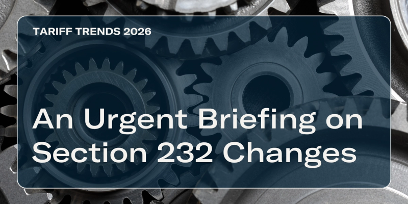 Title card over metal interlocking gears: Tariff Trends 2026, "An Urgent Briefing on Section 232 Changes"