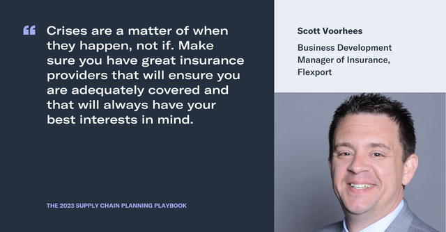 Quote card from Scott Voorhees of Flexport on insurance during crises, from the 2023 Supply Chain Planning Playbook