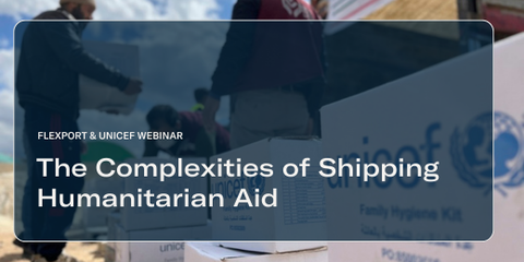 Flexport & UNICEF Webinar title card "The Complexities of Shipping Humanitarian Aid" over UNICEF aid boxes and hygiene kits