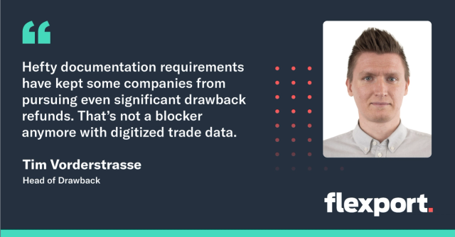 Quote card from Tim Vorderstrasse, Head of Drawback, about digitized trade data and drawback refunds, with headshot, Flexport logo