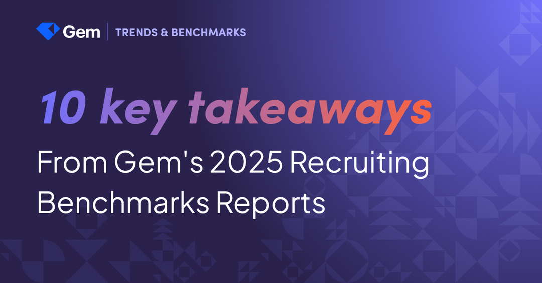 10 takeaways from the 2025 recruiting benchmarks report