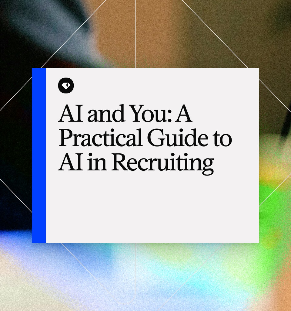 AI and You: A Practical Guide to AI in Recruiting