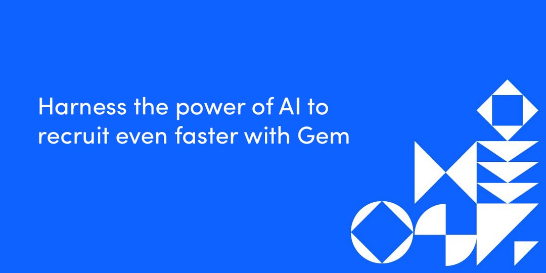 Unleashing the future: Gem's AI-powered vision for recruiting