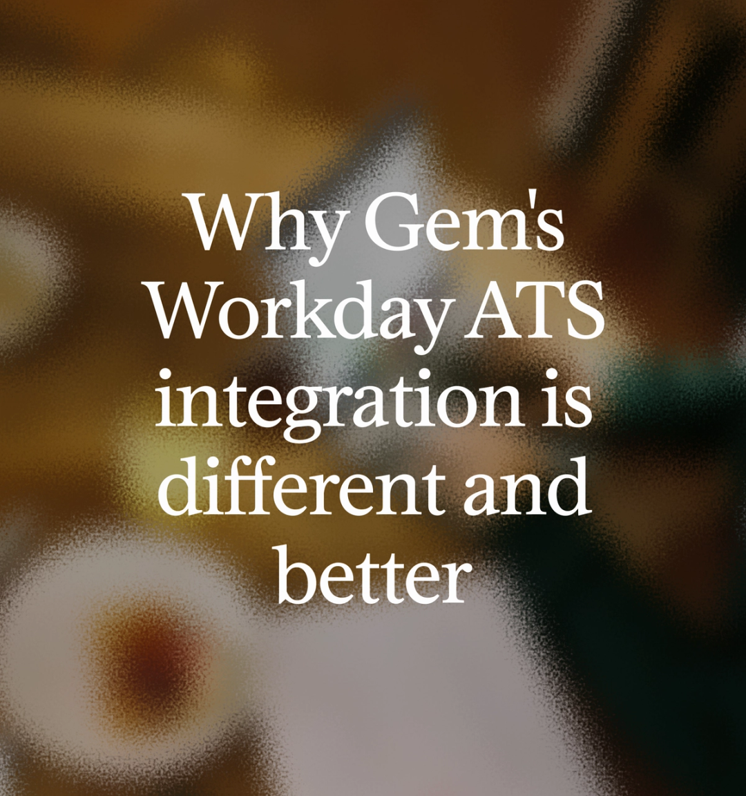 Why Gem's Workday ATS integration is different and better
