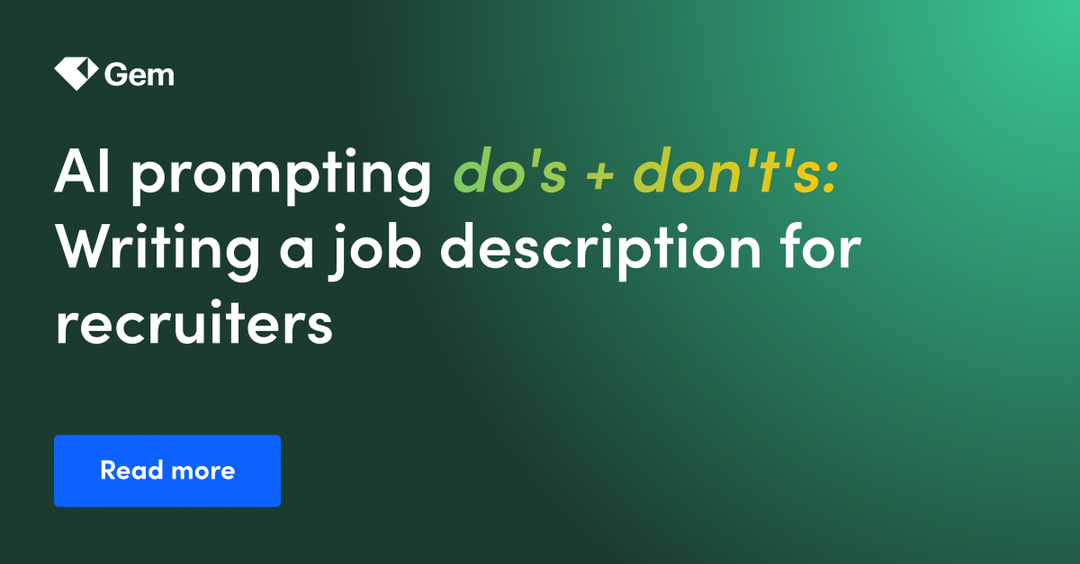 AI prompting do's + don't's: Writing a job description for recruiters