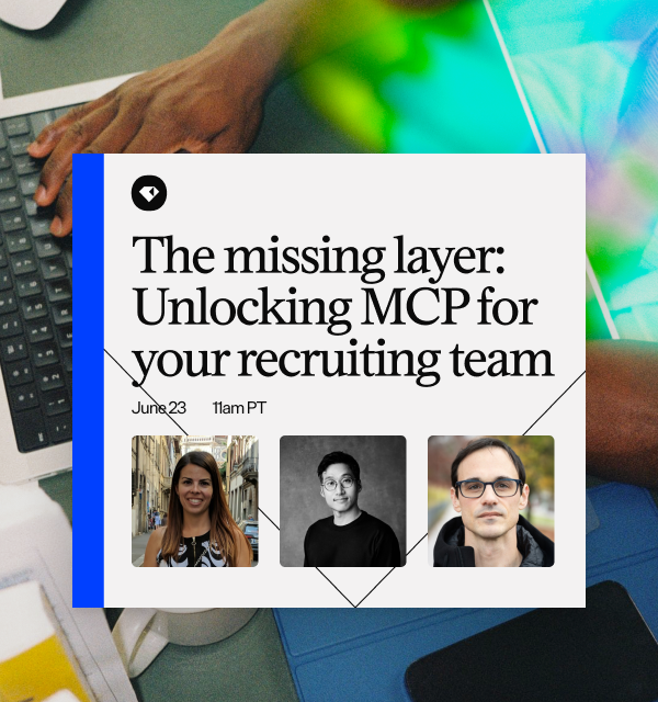 The missing layer: Unlocking MCP for your recruiting team
