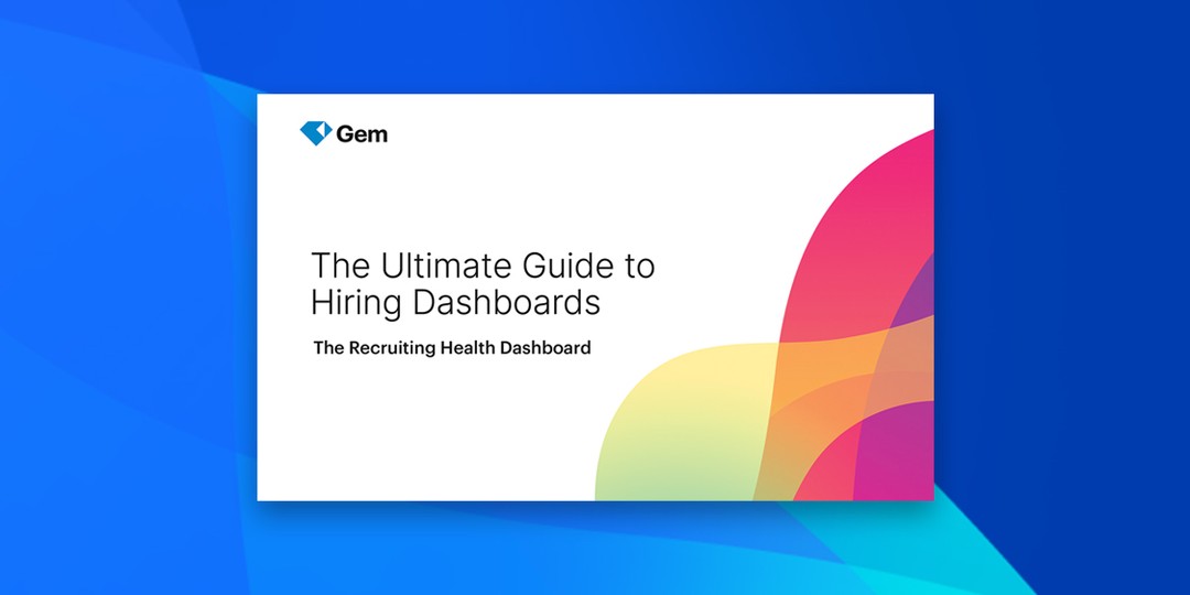 The ultimate guide to hiring dashboards: the recruiting health dashboard