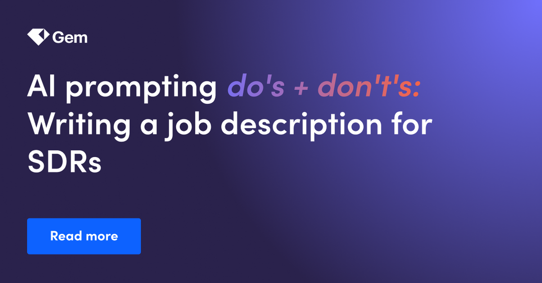 AI prompting do's + don't's: writing a job description for SDRs