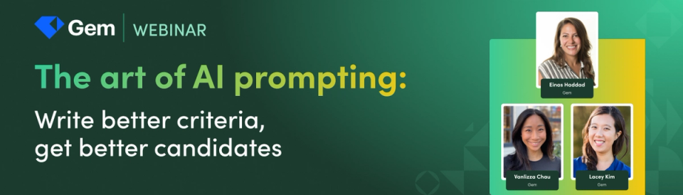 The art of AI prompting: Write better criteria, get better candidates
