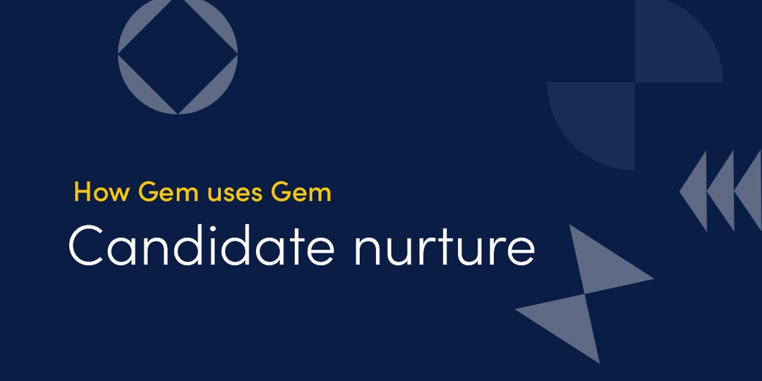 Nurturing talent today for future hiring: how we do it at Gem
