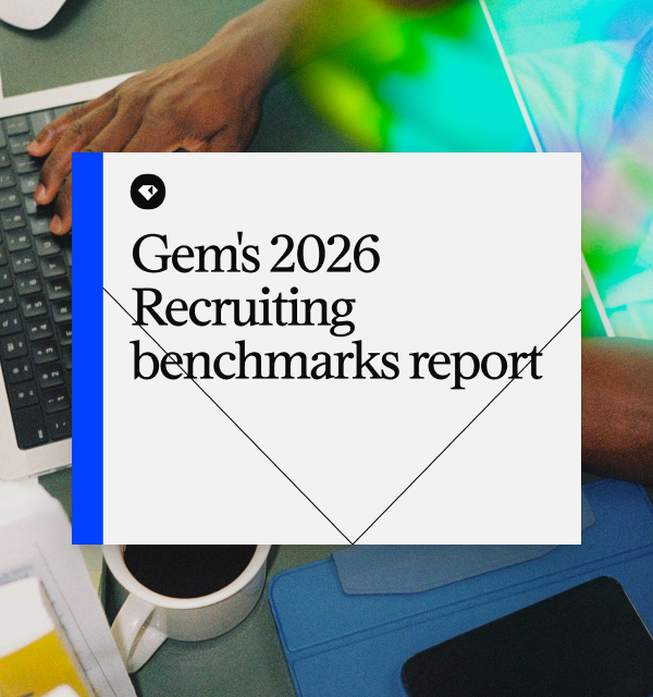 Gem's 2026 Recruiting benchmarks report