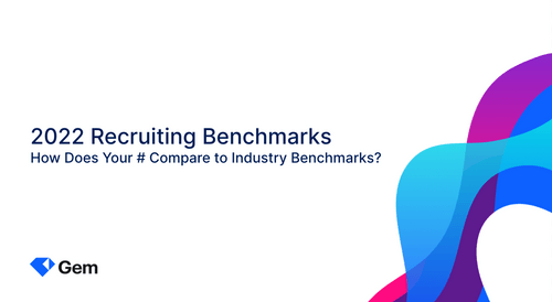 2022 recruiting benchmarks: 52 metrics to guide your hiring strategy