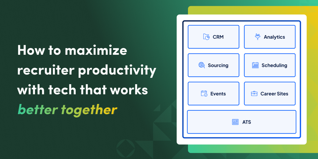 How to maximize recruiter productivity with tech that works better together